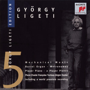 Ligeti: Works for Barrel-Organ & Player Piano