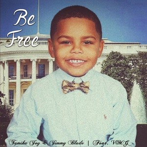 Be Free (feat. Jimmy Blade & VMG)