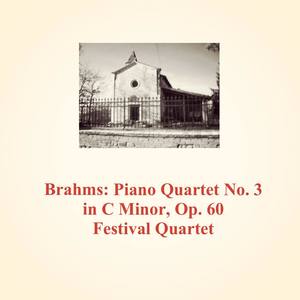 Brahms: Piano Quartet No. 3 in C Minor, Op. 60