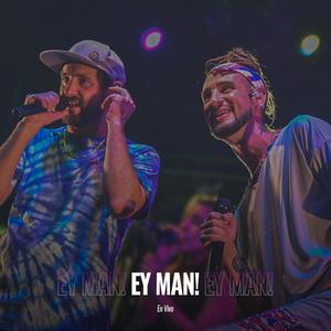 Ey Man! (En Vivo)