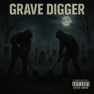 Grave digger (feat. OTB $moove) (Explicit)