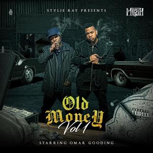 Stylie Ray Presents: Old Money Vol 1 "Starring Omar Gooding" (Explicit)