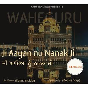 Ji Aayan Nu Nanak Ji