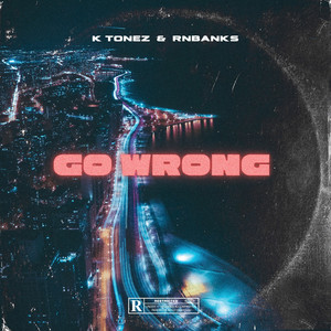 Go Wrong (Explicit)