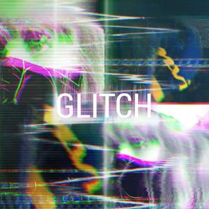 GLITCH