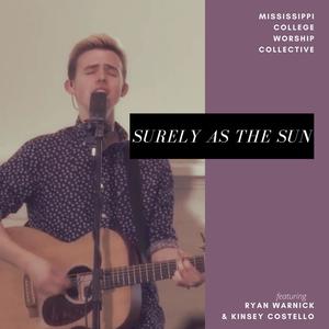 Surely As the Sun (feat. Ryan Warnick & Kinsey Costello)