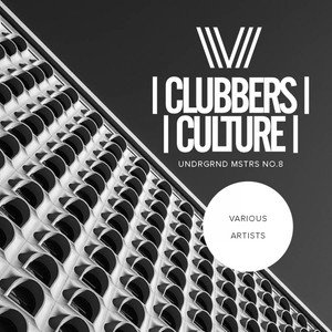 Clubbers Culture: Undrgrnd Mstrs No.8