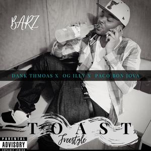 Toast (feat. Dank Thomas, OG Illy & Paco Bon Jova) [Explicit]