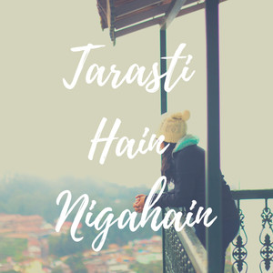 Tarasti Hain Nigahain