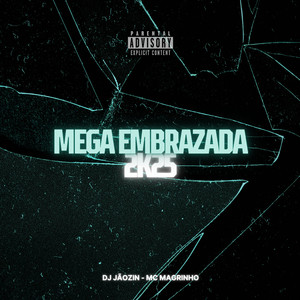 MEGA EMBRAZADA 2025 (Explicit)