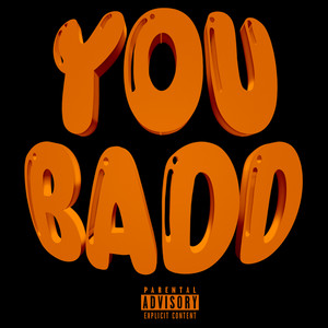 You Badd (Explicit)