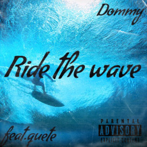 Ride The Wave (Explicit)