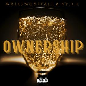 Ownership (feat. NY.T.E) (Explicit)