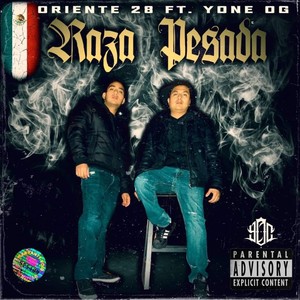Raza Pesada(feat. Yone OG) (Explicit)