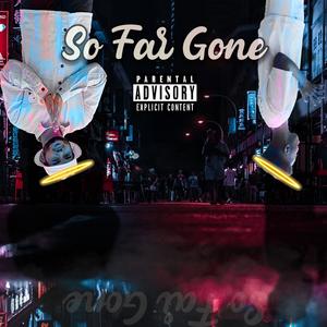 So Far Gone (feat. Yung Cabra) [Explicit]