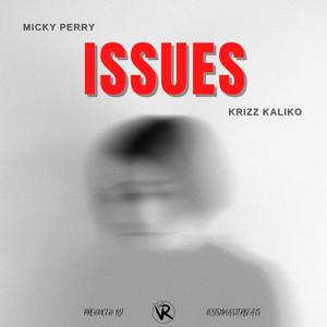 Issues (feat. Krizz Kaliko) [Radio Edit]