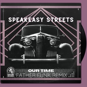 Our Time (Father Funk Remix)