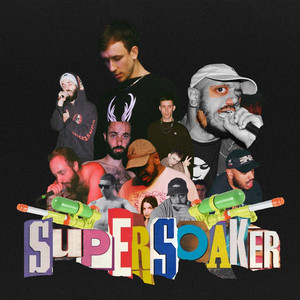 Super Soaker (Explicit)