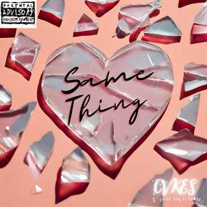 Same Thing (Explicit)