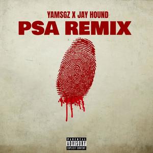 PSA (feat. Jay Hound) (Remix|Explicit)