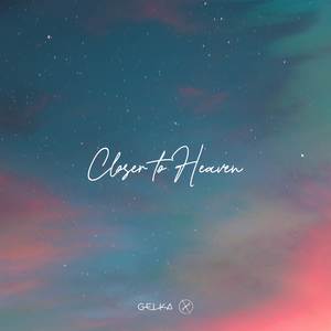 Closer to Heaven
