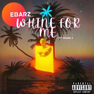 Whine For Me (feat. Youngj)