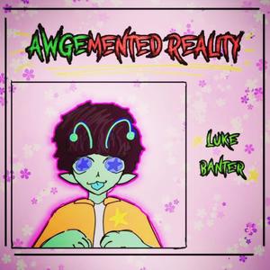 AWGEMENTED REALITY (Explicit)