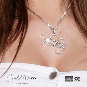 Could Nevva (Explicit)