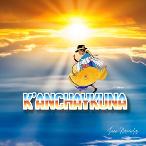 K'anchaykuna (feat. Marcos Bustamante)