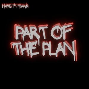 Part of the Plan (feat. TDAWG) [Explicit]