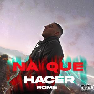 Romeaka - Na que hacer (Explicit)