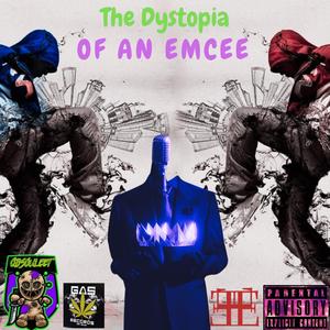Dystopia Of An Emcee(Intro) (Explicit)