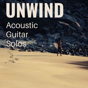 Unwind: Acoustic Guitar Solos