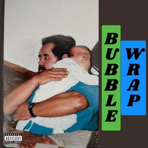 Bubble Wrap (Explicit)