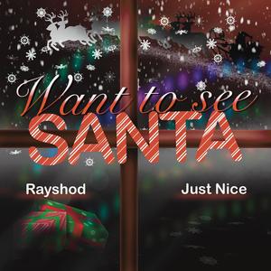 Want to see Santa (feat. Just nice)