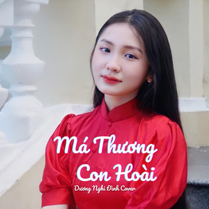 Má Thương Con Hoài (Dương Nghi Đình Cover)