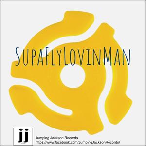 SupaFlyLovinMan (feat. Bill Cannell, T.A. James, David Mozier & Steve Burdette)