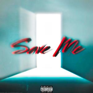 Save Me (Explicit)