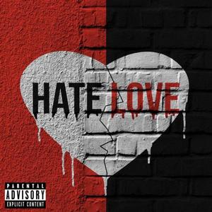 Hate Love (Explicit)