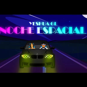 NOCHE ESPACIAL (feat. Dj Alexis Nájera|Explicit)
