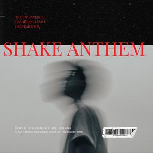 Shake Anthem (feat. Trappy Bankroll & Deestar OTHS) [Explicit]