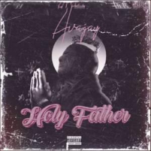 Holy Father (Explicit)