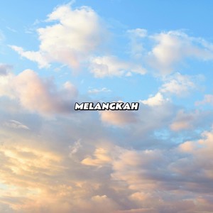 MELANGKAH