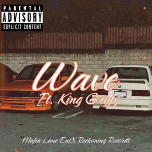 Wave (feat. King Griffy) [Explicit]