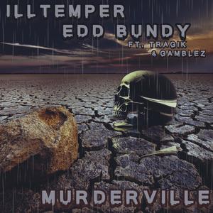 ILLtemper - Murderville (feat. Tragik & Gamblez) (Explicit)