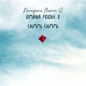 Omana Poove x Chimmi Chimmi