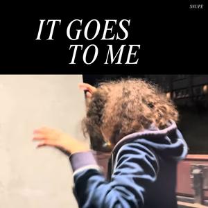 It goes to me (Explicit)