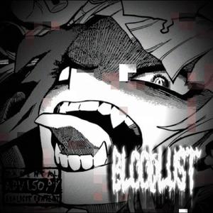 BLOODLUST (feat. BRXND) (Explicit)