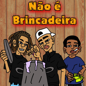 Não é Brincadeira