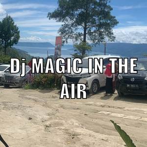 Dj Magic In The Air